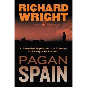 Pagan Spain -- Richard Wright